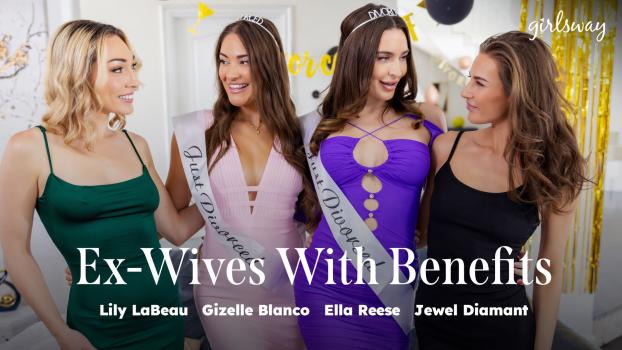 [GirlsWay] Lily LaBeau, Gizelle Blanco, Ella Reese, Jewel Diamant Ex-Wives With Benefits