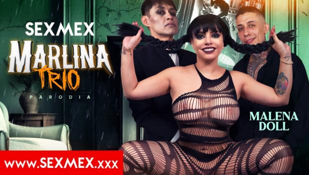 [SexMex] Malena Doll Marlina – Trio” “Wednesday – Threesome